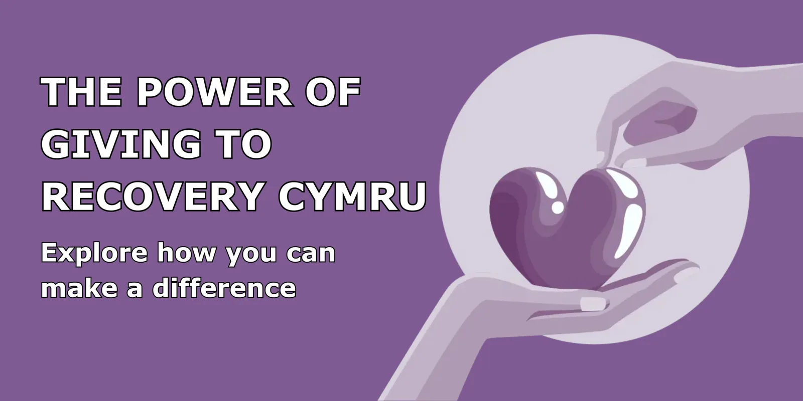 Recovery Cymru fundraising artwork about the power of giving.